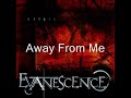 Evanescence Origin Part Four Anywhere and Away From Me