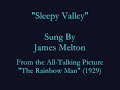 \"Sleepy Valley\" (1929) James Melton \"Sleepy Valley\" (1929) James Melton