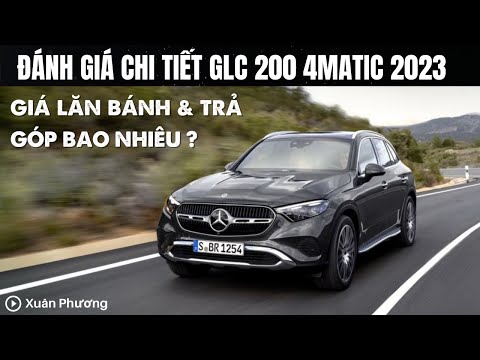 Review chi tiết Mercedes GLC 200 4Matic 2023 | Giá Lăn Bánh GLC 200 4Matic mới nhất | Mua trả góp