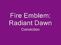 Fire Emblem: Radiant Dawn --- Conviction