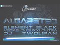 ALGARATEO - ELEMENT BLACK FT. VEGAS, DJ BUXXY Y DJ TRA