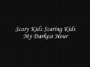 My Darkest Hour - Scary Kids Scaring Kids