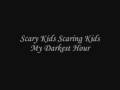 Scary Kids Scaring Kids - My Darkest Hour