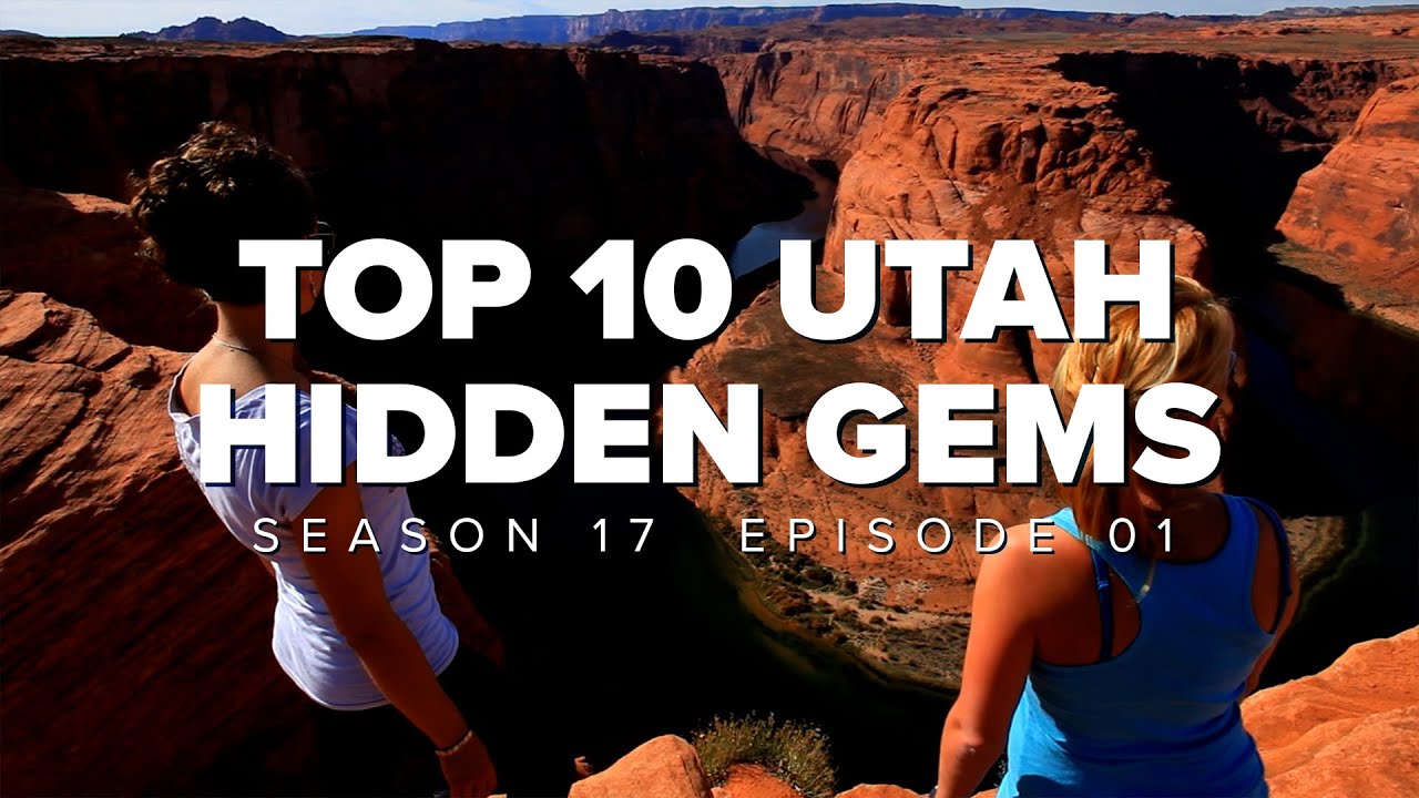 S17 E01: Top 10 Utah Hidden Gems