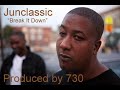 Junclassic - Break It Down (Prod. by 730).wmv