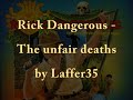 lots of unfair deaths in rick dangerous.