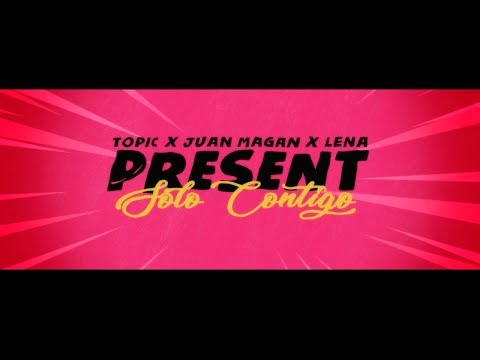 Solo contigo - Topic Ft Juan Magan y Lena 