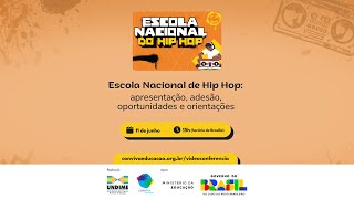 Escola Nacional de Hip Hop: apresentação, adesão, oportunidades e orientações