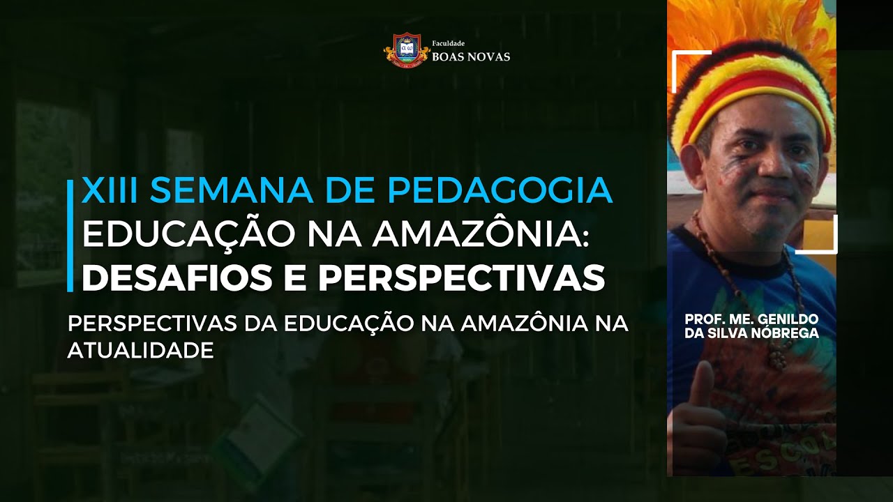 XIII Semana de Pedagogia - Educação na Amazônia: Desafios e Perspectivas