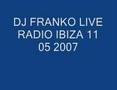 DJ Franko - Live Radio Ibiza 11 05 2007