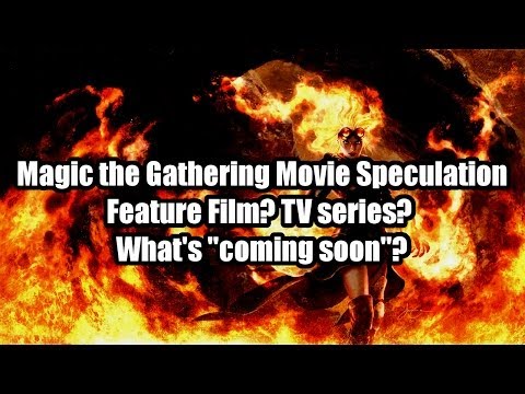 Magic the Gathering Movie/TV series Speculation