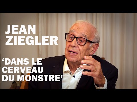 DANS LE CERVEAU DU MONSTRE - ENTRETIEN AVEC JEAN ZIEGLER