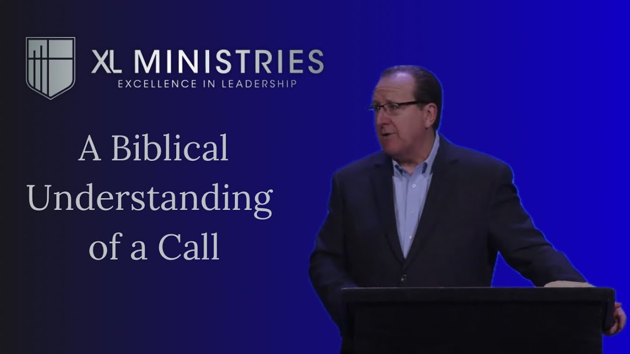 A Biblical Understanding of a Call | Session 2