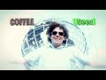 Coffee and Weed - Rob Cantrell featuring Arj Barker HD