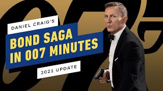 The Daniel Craig James Bond Saga in 007 Minutes (2