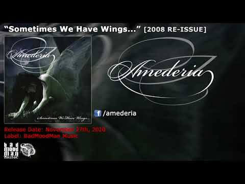 AMEDERIA - Sometimes We Have Wings... (2008, RE-ISSUE 2020)