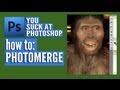 You Suck At Photoshop #17: Photomerge