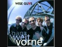 Wise Guys - Willst Du Mit Mir Gehn