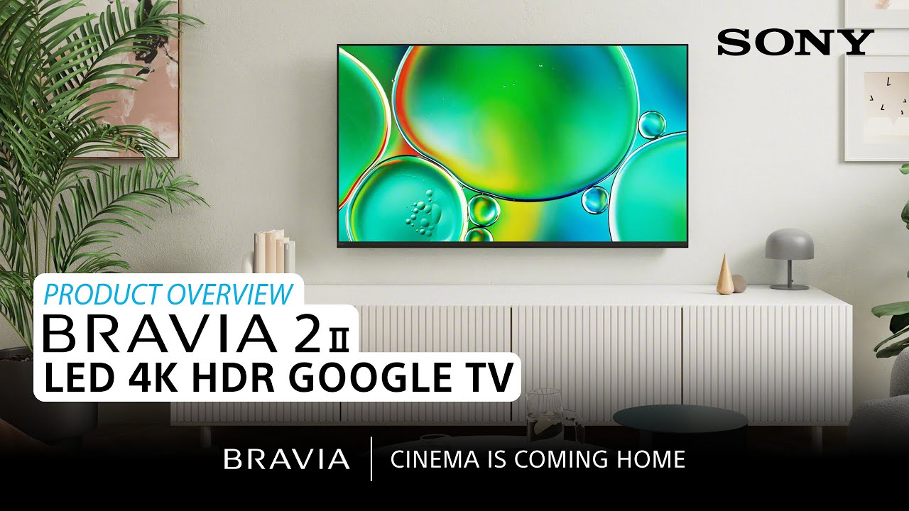 Sony BRAVIA 2 II 55” class 4K HDR LED Google TV (2025) | K Sony BRAVIA 2 II 55” class 4K HDR LED Google TV (2025) | K