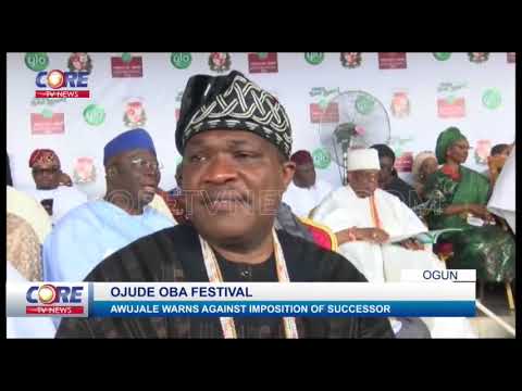 OJUDE OBA FESTIVAL; AWUJALE WARNS AGAINST IMPOSITION OF SUCCESSOR