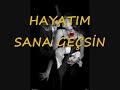 ATAKAN KORKMAZ IN ( HAYATIM SANA GEÇSİN ) ŞİİRİ