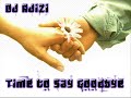 Dj Ajizi - Time to say goodbye