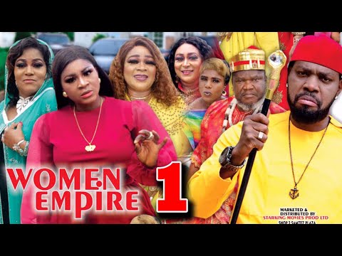 WOMEN EMPIRE (SEASON 1) - Destiny Etiko New Movie 2021 Latest Nigerian Nollywood Movie