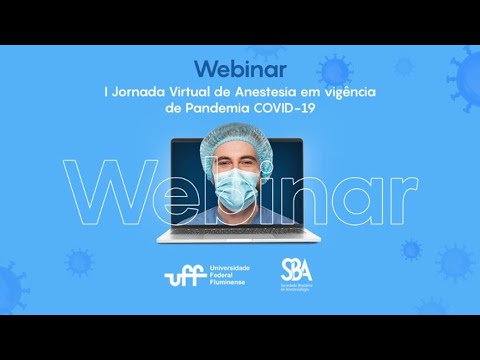I Jornada Virtual de Anestesia em Vigência de Pandemia COVID-19 (Parte#1)