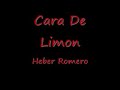 Cara De Limon Heber Romero.wmv
