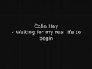 Waiting for My Real Life to Begin - Hay Colin