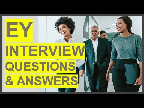 EY (Ernst & Young) Interview Questions And Answers! How To PASS your EY Interview!