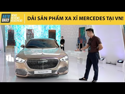 Bạn đã biết hết dải sản phẩm xa xỉ của Mercedes-Benz tại Việt Nam? |Autodaily.vn|