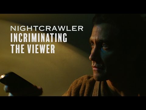 Nightcrawler Incriminates Its Viewers