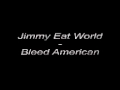 Jimmy Eat World - Bleed American - Party Animals Soundtrack