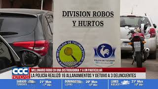 MILLONARIO ROBO EN UNA DISTRIBUIDORA Y A UN PARTICULAR