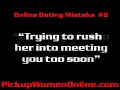 Top Ten Mistakes Men Make in Online Dating (Video)
