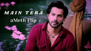 Kalank title track - Main Tera  LoFi Remix (aMeth 