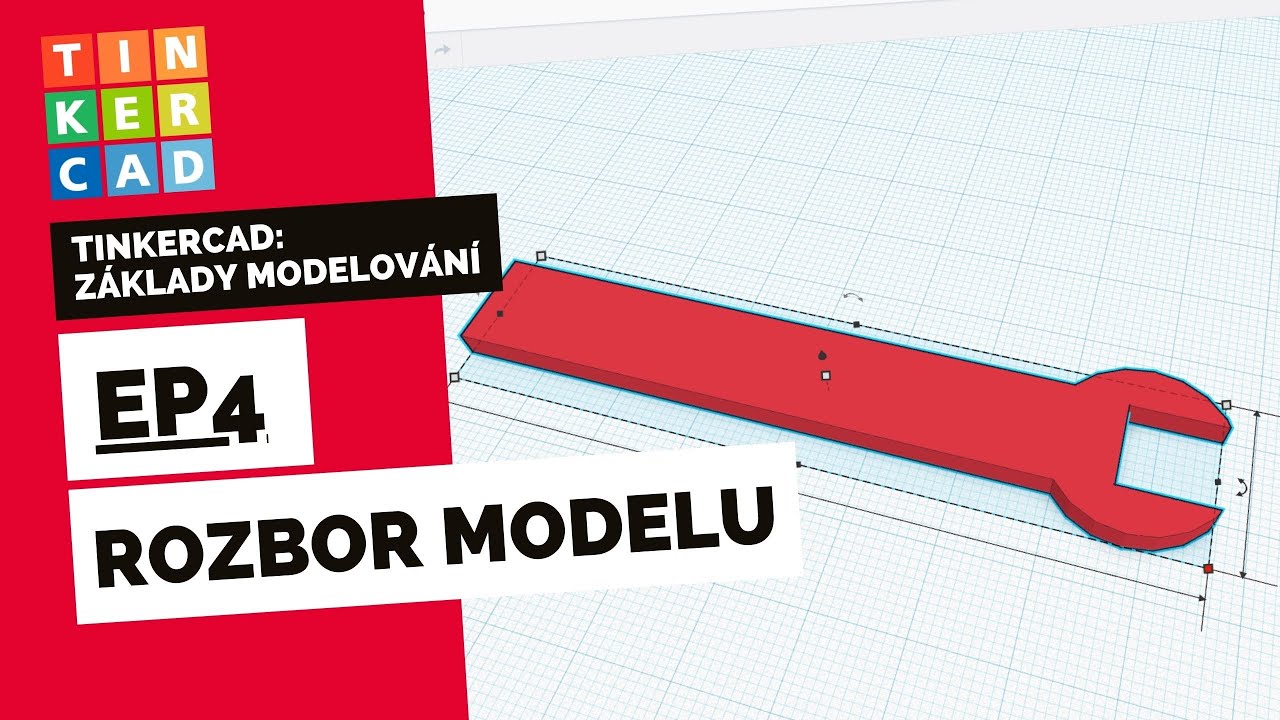 Tinkercad: Základy modelování | 04 Rozbor modelu