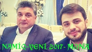 Namiq Mena - Mena Aliyev Yep Yeni  20.12.2017 Full HD