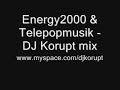 Energy2000/Telepopmusik - DJ Korupt Remix Energy2000/Telepopmusik - DJ Korupt Remix