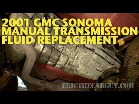 2001 GMC Sonoma Manual Transmission Fluid Replacement -EricTheCarGuy