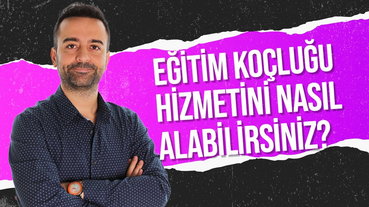 Nasıl Eğitim Koçluğu Hizmeti Alabiliriz?