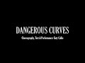 DANGEROUS CURVES