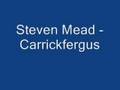 Steven Mead - Carrickfergus