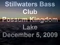Stillwaters Bass Club                 Possum Kingdom Lake