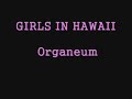Girls In Hawaii - Organeum Girls In Hawaii - Organeum