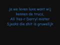 Ali-b, Yes-r, Sjaak & Darryl - Shit Is Gruwelijk (Met Songtekst)
