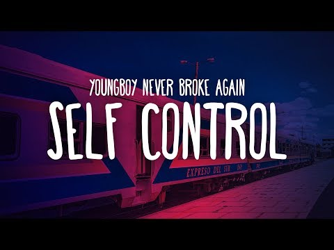 YoungBoy Never Broke Again - Self Control (Lyrics)