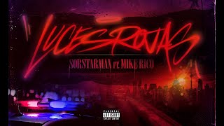 SORSTARMAN -«Luces rojas» feat. Mike Rico [Prod. Idílico Beats]