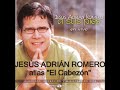 Jesús Adrián Romero - El Cabezón